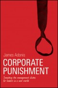 Corporate Punishment. Smashing the Management Clichés for Leaders in a New World