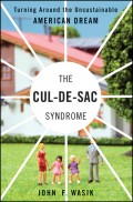 The Cul-de-Sac Syndrome. Turning Around the Unsustainable American Dream