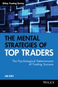 The Mental Strategies of Top Traders. The Psychological Determinants of Trading Success