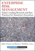 Enterprise Risk Management. Today's Leading Research and Best Practices for Tomorrow's Executives