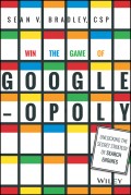 Win the Game of Googleopoly. Unlocking the Secret Strategy of Search Engines