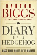 Diary of a Hedgehog. Biggs' Final Words on the Markets