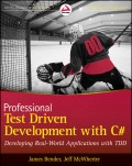 Professional Test Driven Development with C#. Developing Real World Applications with TDD