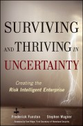 Surviving and Thriving in Uncertainty. Creating The Risk Intelligent Enterprise