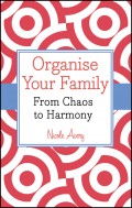 Organise Your Family. From Chaos to Harmony