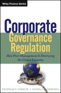 Corporate Governance Regulation. How Poor Management Is Destroying the Global Economy