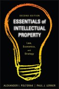 Essentials of Intellectual Property. Law, Economics, and Strategy