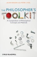 The Philosopher's Toolkit. A Compendium of Philosophical Concepts and Methods