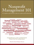 Nonprofit Management 101. A Complete and Practical Guide for Leaders and Professionals
