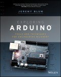 Exploring Arduino. Tools and Techniques for Engineering Wizardry