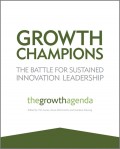 Growth Champions. The Battle for Sustained Innovation Leadership