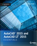 AutoCAD 2015 and AutoCAD LT 2015 Essentials. Autodesk Official Press