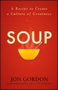 Soup. A Recipe to Create a Culture of Greatness