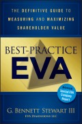 Best-Practice EVA. The Definitive Guide to Measuring and Maximizing Shareholder Value