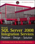 Microsoft SQL Server 2008 Integration Services. Problem, Design, Solution
