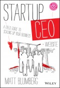 Startup CEO. A Field Guide to Scaling Up Your Business, + Website