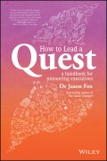How To Lead A Quest. A Handbook for Pioneering Executives