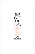 The Gift of Time. How Delegation Can Give you Space to Succeed