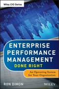 Enterprise Performance Management Done Right. An Operating System for Your Organization