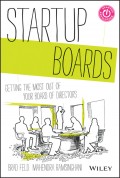 Startup Boards. Getting the Most Out of Your Board of Directors
