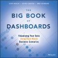 The Big Book of Dashboards. Visualizing Your Data Using Real-World Business Scenarios