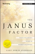 The Janus Factor. Trend Follower's Guide to Market Dialectics