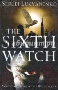 The Sixth Watch. (Night Watch 6)