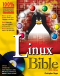 Linux Bible. Boot Up to Fedora, KNOPPIX, Debian, SUSE, Ubuntu, and 7 Other Distributions