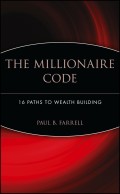 The Millionaire Code. 16 Paths to Wealth Building