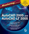 Mastering AutoCAD 2005 and AutoCAD LT 2005