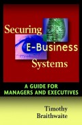 Securing E-Business Systems. A Guide for Managers and Executives