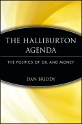 The Halliburton Agenda. The Politics of Oil and Money