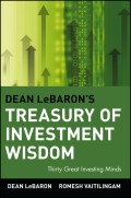 Dean LeBaron's Treasury of Investment Wisdom. 30 Great Investing Minds