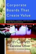 Corporate Boards That Create Value. Governing Company Performance from the Boardroom