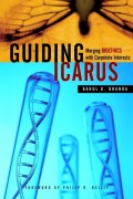 Guiding Icarus. Merging Bioethics with Corporate Interests