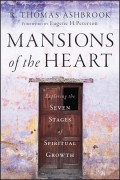 Mansions of the Heart. Exploring the Seven Stages of Spiritual Growth