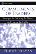 Commitments of Traders. Strategies for Tracking the Market and Trading Profitably