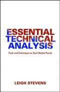 Essential Technical Analysis. Tools and Techniques to Spot Market Trends