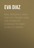 Real Traders II. How One CFO Trader Used the Power of Leverage to make $110k in 9 Weeks