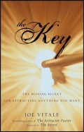 The Key. The Missing Secret for Attracting Anything You Want