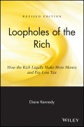 Loopholes of the Rich. How the Rich Legally Make More Money and Pay Less Tax