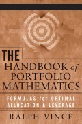 The Handbook of Portfolio Mathematics. Formulas for Optimal Allocation & Leverage