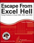 Escape From Excel Hell. Fixing Problems in Excel 2003, 2002 and 2000