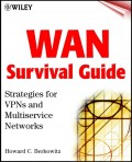 WAN Survival Guide. Strategies for VPNs and Multiservice Networks