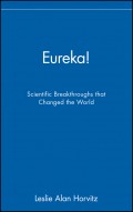Eureka!. Scientific Breakthroughs that Changed the World