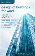 Design of Buildings for Wind. A Guide for ASCE 7-10 Standard Users and Designers of Special Structures