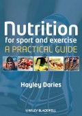 Nutrition for Sport and Exercise. A Practical Guide