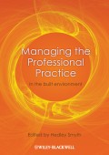 Managing the Professional Practice. In the Built Environment