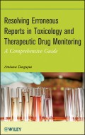 Resolving Erroneous Reports in Toxicology and Therapeutic Drug Monitoring. A Comprehensive Guide