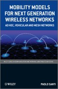 Mobility Models for Next Generation Wireless Networks. Ad Hoc, Vehicular and Mesh Networks